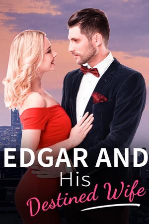 Edgar and His Destined Wife