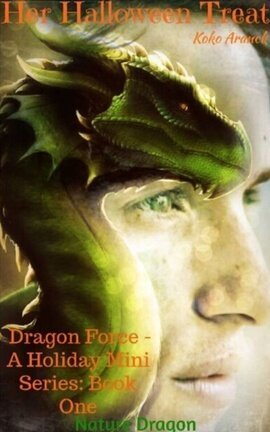 Her Halloween Treat (Dragon Force - A Holiday Mini Series - Book One - Nature Dragon)