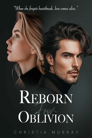 Reborn From Oblivion (Nellie and Cameron)