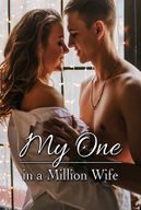 My One In A Million Wife