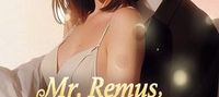 Mr. Remus, Your Billionaire Wife Wants a Divorce