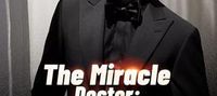 The Miracle Doctor: Call Me Savior